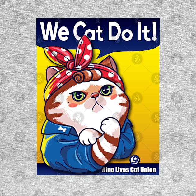 We Cat Do It by Alema Art